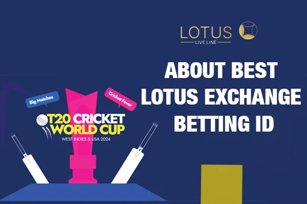 About Lotus Exchange Betting ID